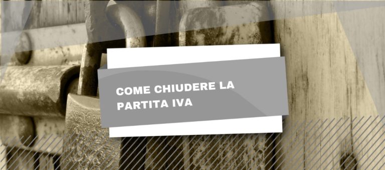 Chiusura Partita IVA:come Fare Per Evitare Errori E Sanzioni