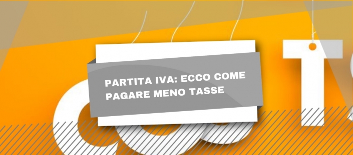 Come Pagare Meno Tasse Con Partita IVA In Modo Legale