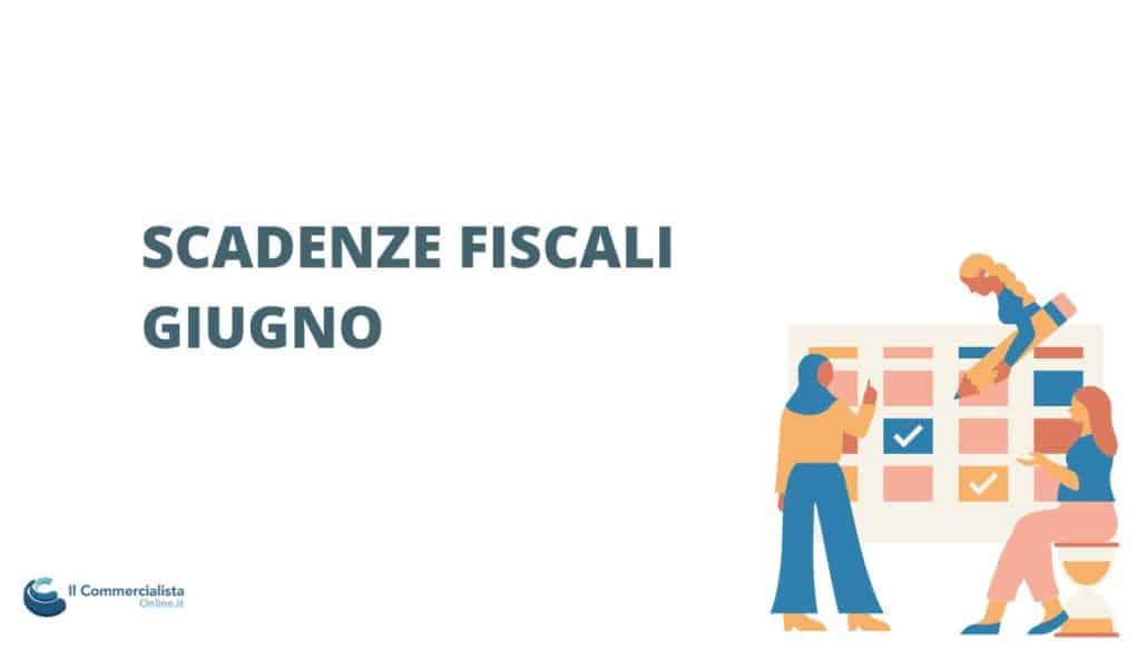 Scadenze Fiscali Di Giugno 2023: Le Date Non Dimenticare