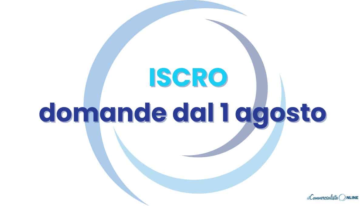 ISCRO 2024: domande dal 1 agosto