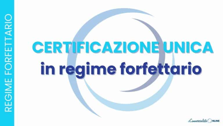 CERTIFICAZIONE UNICA FORFETTARIO