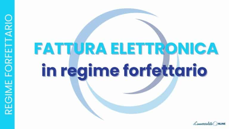 FATTURA ELETTRONICA IN REGIME FORFETTARIO