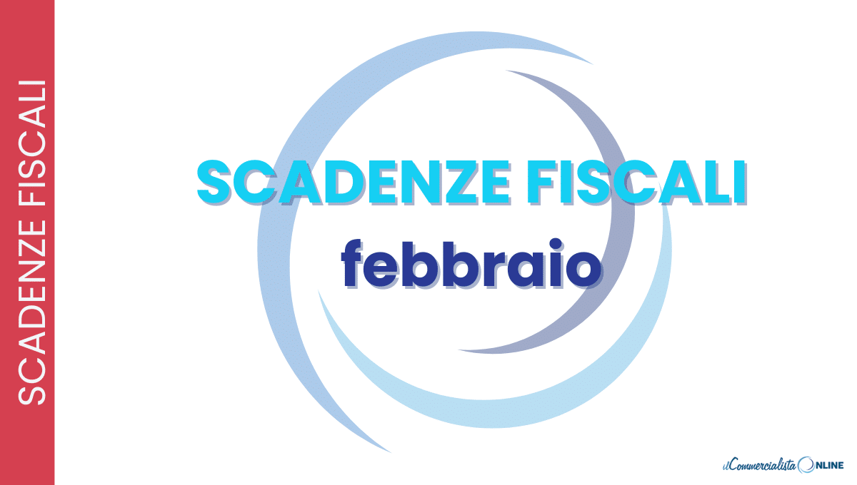 Scadenze fiscali febbraio 2025